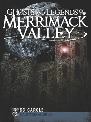 cover image of Ghosts and Legends of the Merrimack Valley